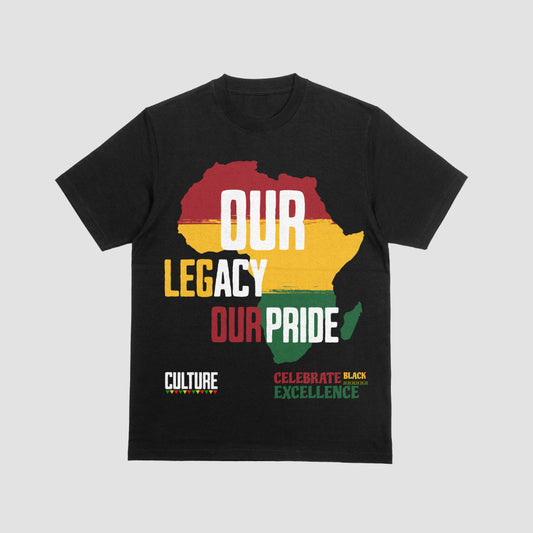 Our Legacy, Our Pride - Black Excellence T-Shirt