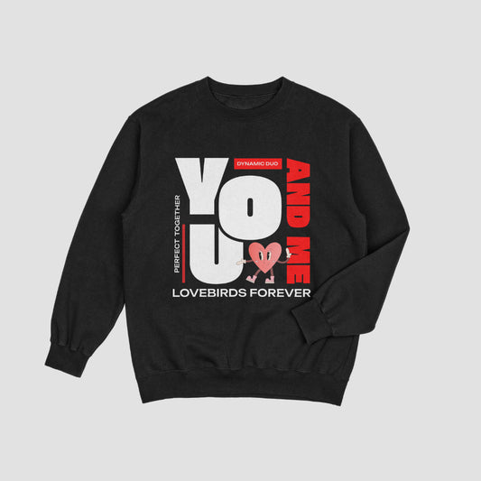 You and Me Lovebirds Forever - Valentine's Day Crewneck